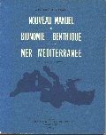 Nouveau manuel de bionomie benthique de la mer Méditerranée