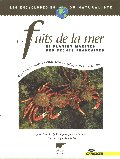 Les fruits de la mer et plantes marines des pêches françaises